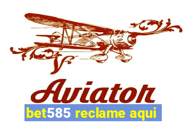 bet585 reclame aqui